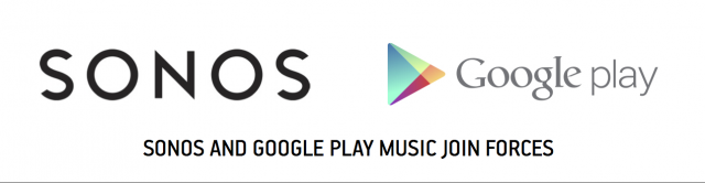 SONOS AND GOOGLE PLAY JOIN FORCES.