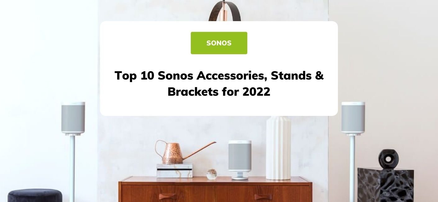 Top 10 Sonos Accessories, Stands Brackets for 2022