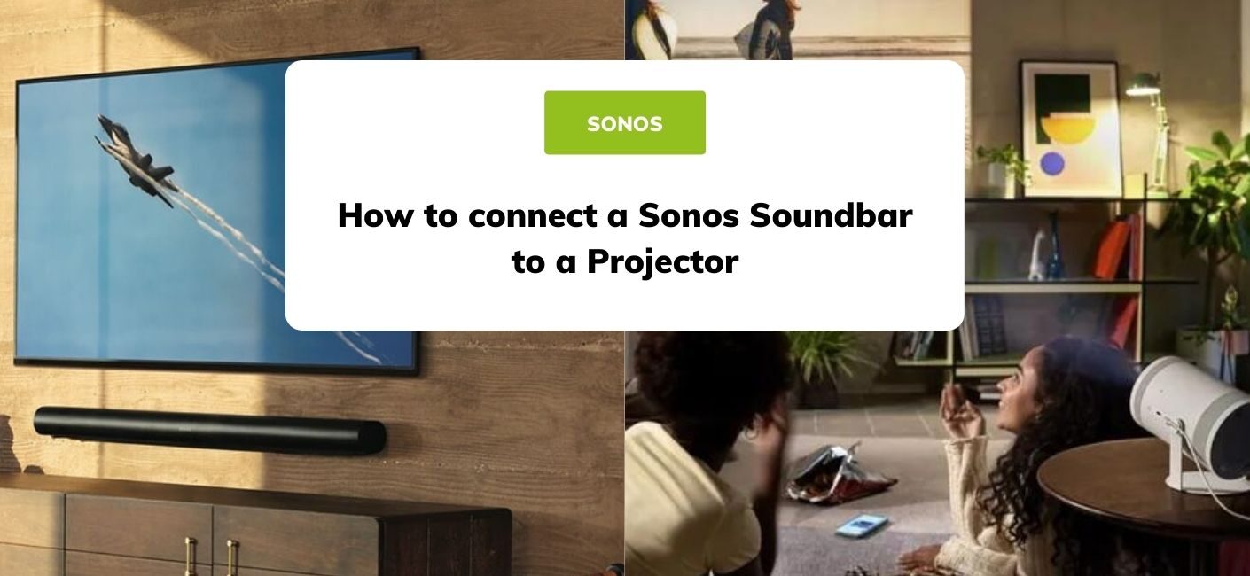 Evakuering Besøg bedsteforældre bidragyder How to Connect a Sonos Soundbar to a Projector