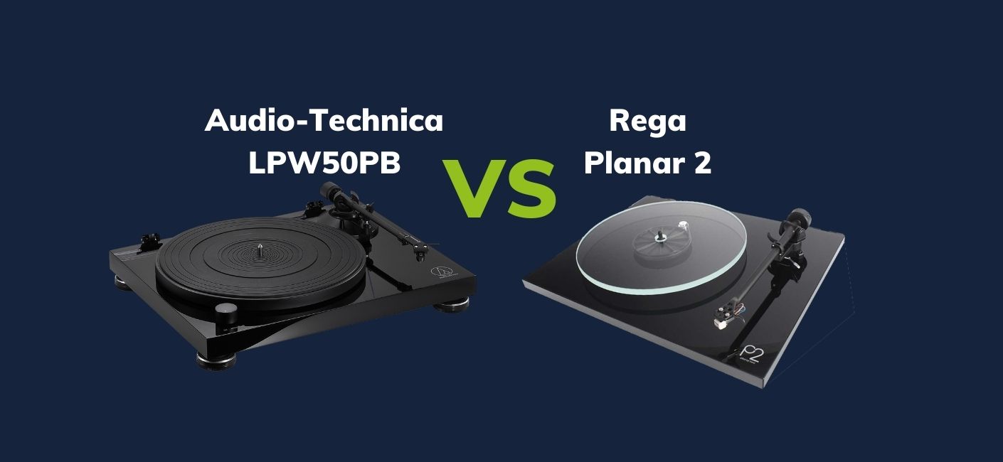 Audio-Technica AT-LPW50PB Vs Rega Planar 2: The Ultimate Comparison 