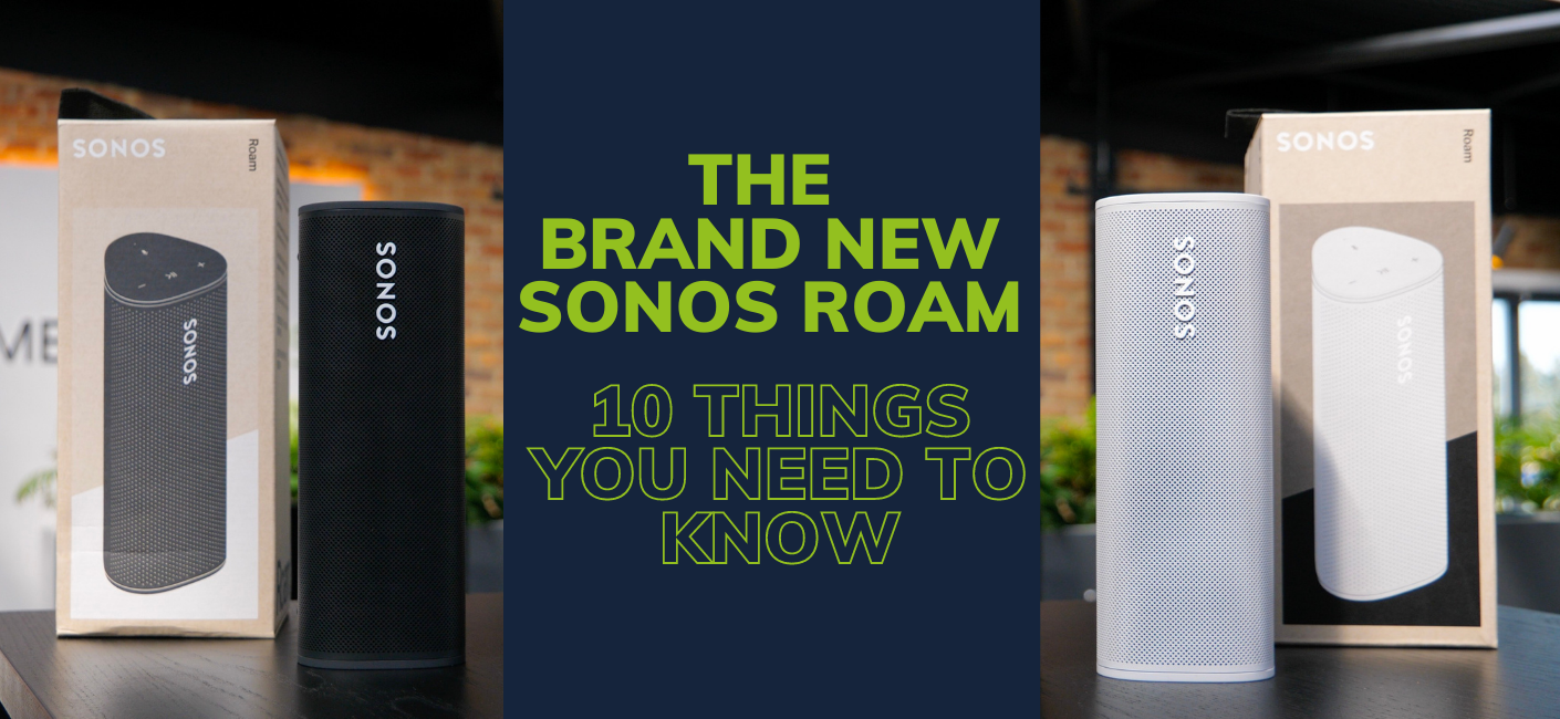 Sonos Roam - 10 Things You Need To Know