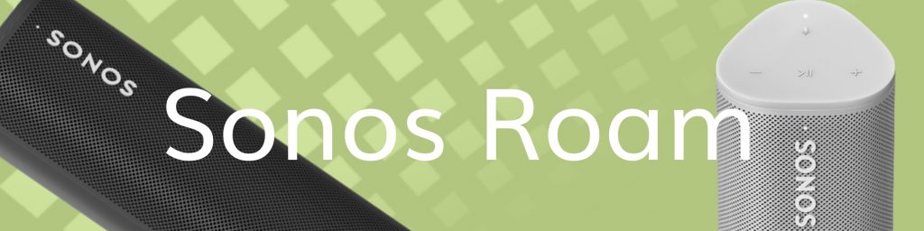 Sonos Roam Header