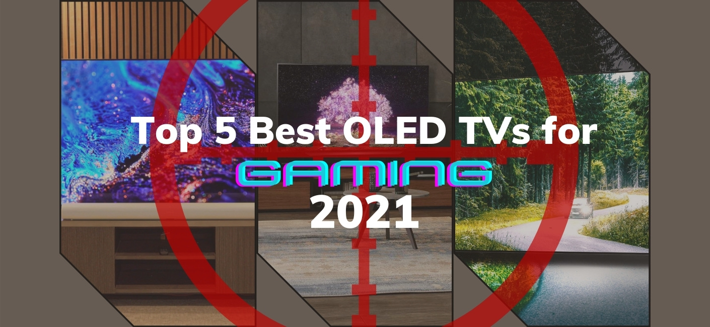Top 5 best OLED TVs for Gaming