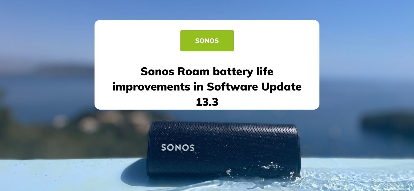 Sonos Roam battery life improvements in Software Update 13.3