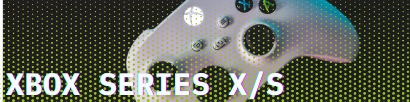 Xbox Series X/ S blog banner