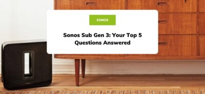 Sonos Sub Gen 3: Your Top 5 Questions Answered