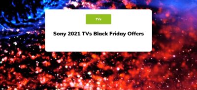 Sony 2021 TVs Black Friday Offers