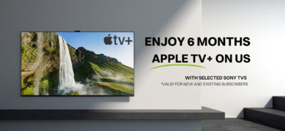 6 Months FREE Apple TV+ With Selected Sony TVs Purchased From Smart Home Sounds Worth £41.94