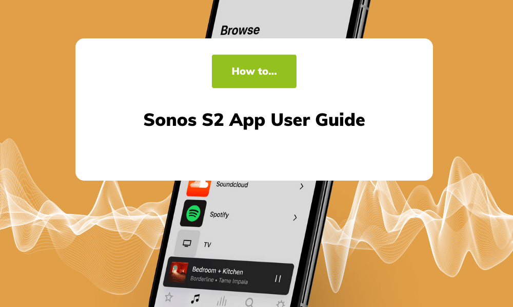 solsikke bogstaveligt talt stof Sonos S2 App User Guide | Smart Home Sounds