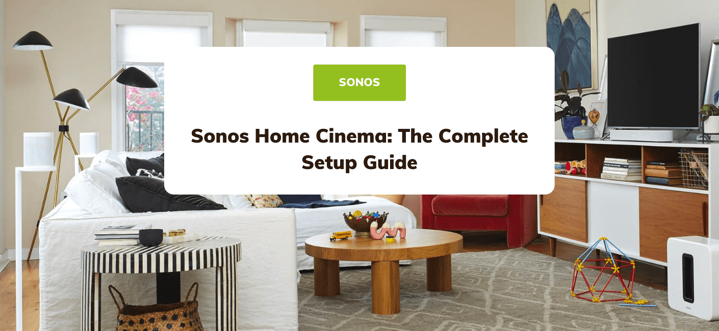 Ciro Uovertruffen opbevaring Sonos Home Cinema: Complete Setup Guide