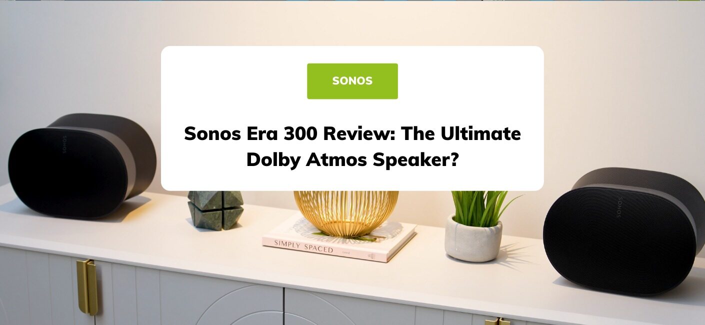 The Era 100 and Era 300 are Sonos' most versatile speakers yet