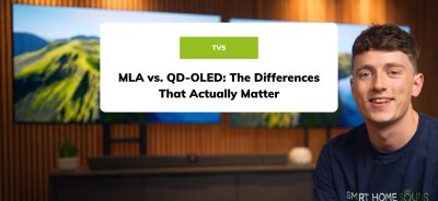MLA vs QD-OLED: The Differences That Actually Matter